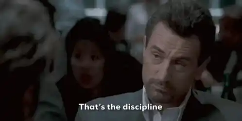 Robert De Niro in Heat: That's the Discipline