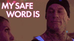 my safe word is keep going
