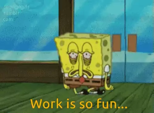 Banbert Tired: Work is So Fun...