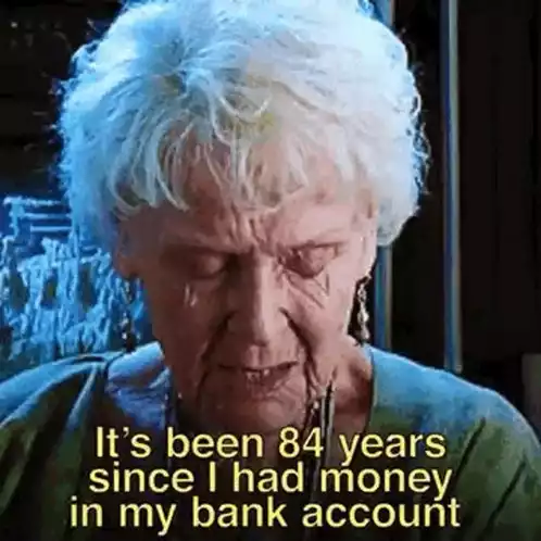 Broke: It's Been 84 Years Meme