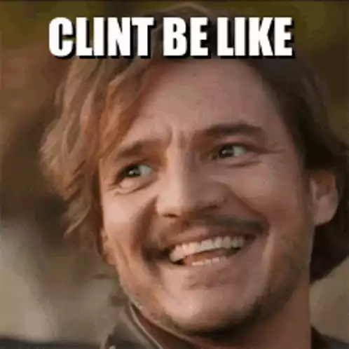 Clint Be Like Smiling Meme