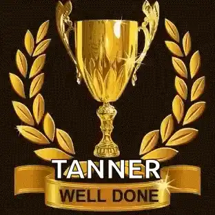 Tanner: Gold Trophy, Well Done!