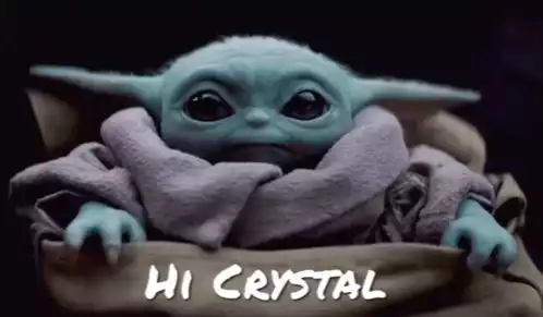 Baby Yoda Says Hi Crystal