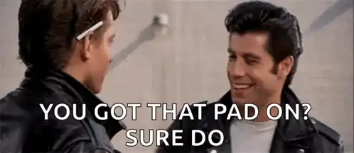 Danny Grease: 'You Got That Pad On?'