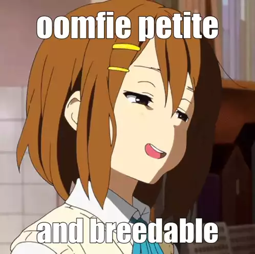 Deeztobio Rela: Oomfie Petite Meme