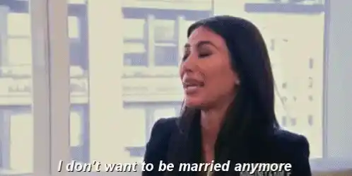 Kim Kardashian: I Don't Want to Be Married Anymore