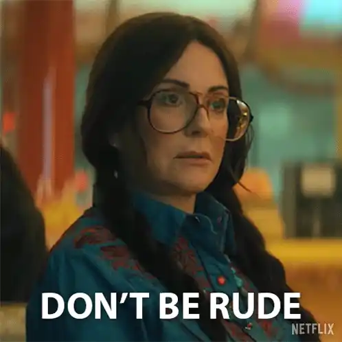 Dr. Jean Thibodeau: Don't Be Rude