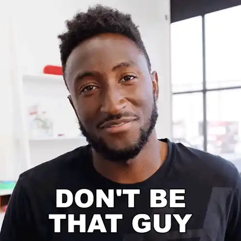 Marques Brownlee: Don't Be That Guy