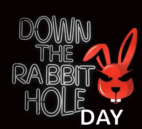 Down the Rabbit Hole Day Sign