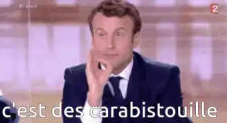 Macron: C'est des carabistouille