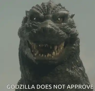 Godzilla Does Not Approve Funny