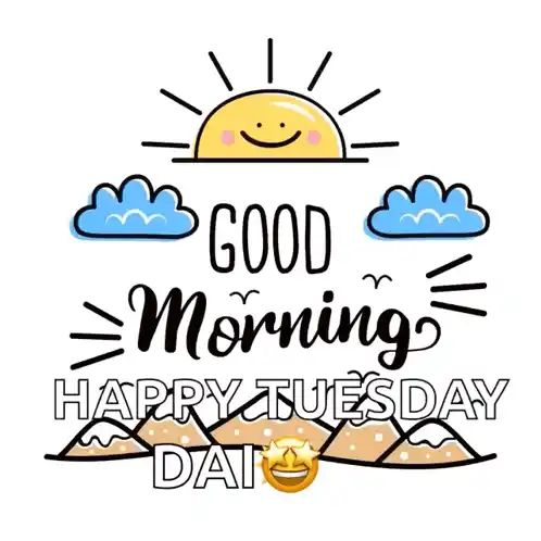 Good Morning Happy Tuesday