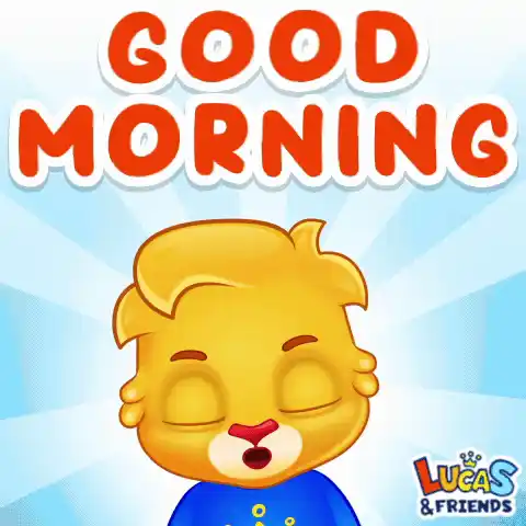Lucas & Friends Good Morning Greeting