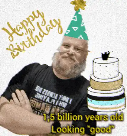 Happy Birthday: 1.5 Billion Years Old!