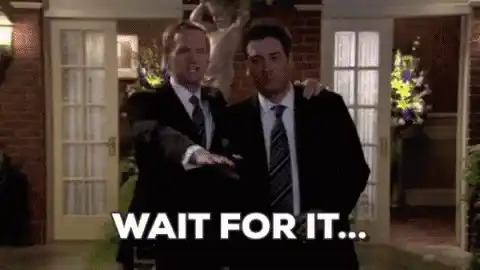 HIMYM: Wait For It...