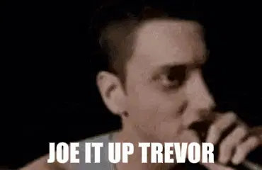 Joe It Up Trevor
