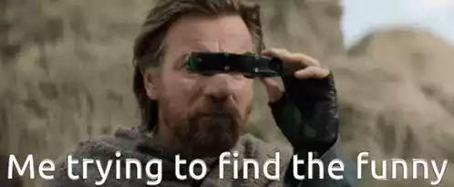 Obi-Wan Kenobi: Trying to Find the Funny Meme