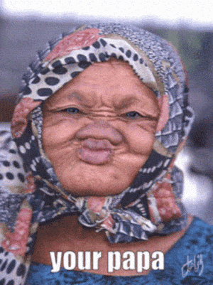 Woman Making Funny Face with 'Your Papa'