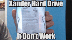 Xander Hard Drive: It Don't Work