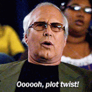 Oooooh, Plot Twist!