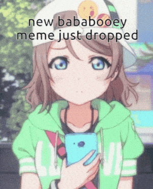 You Watanabe: New Bababooey Meme Dropped
