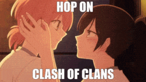 Hop On Clash Of Clans Anime Kiss Meme