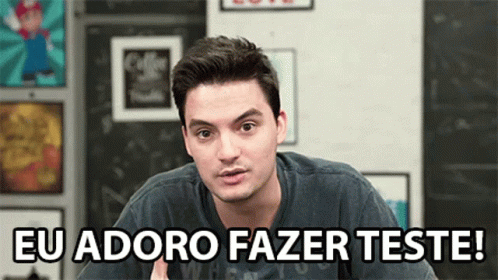 Eu Adoro Fazer Teste I Love Doing Tests
