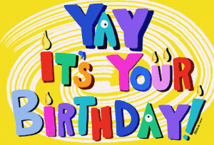 Yay It's Your Birthday!