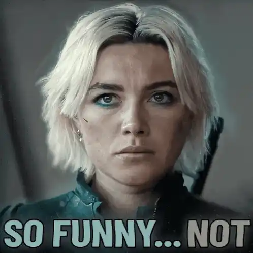 Florence Pugh as Yelena Belova: Not Funny Sarcastic Smile