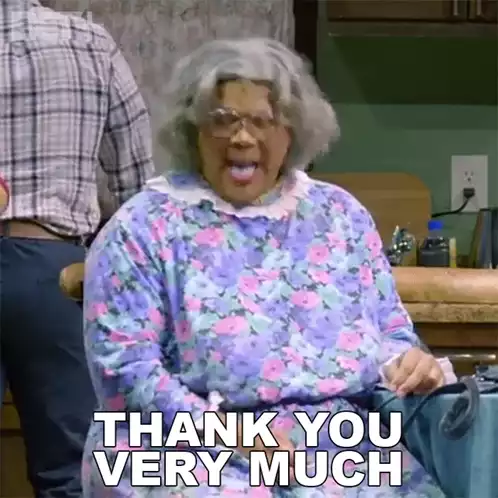 Madea Says Thank You Very Much